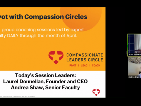 screenshot of a moderated online discussion with two woman moderating and information about the Compassionate Leadership Circle in the center.